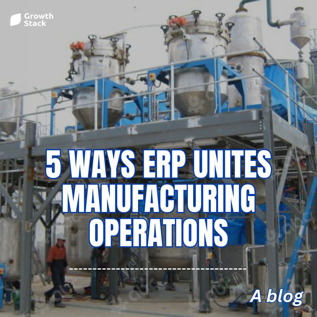 5 ways erp unites manufacturing operations